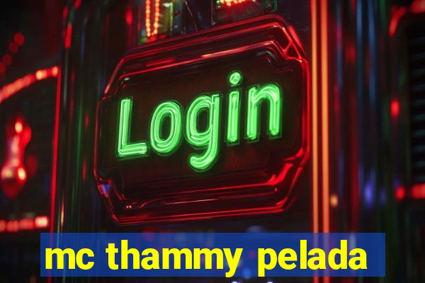 mc thammy pelada